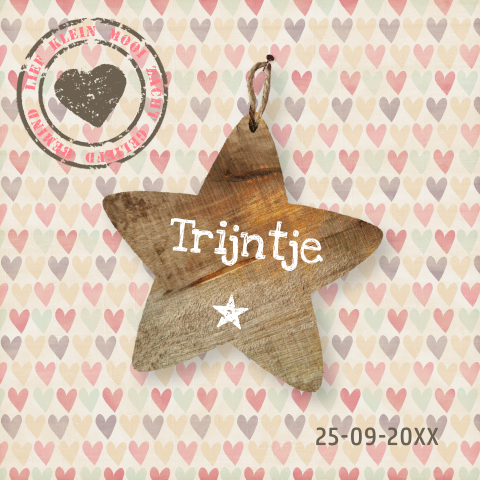 geboortekaart Trijntje met hartjes achtergrond en houten ster